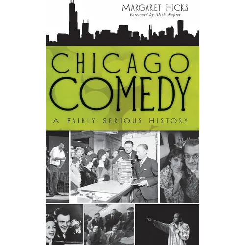 Chicago Comedy: A Fairly Serious History