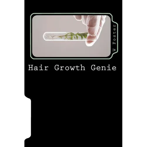 Hair Growth Genie: The bible to fast hair growth