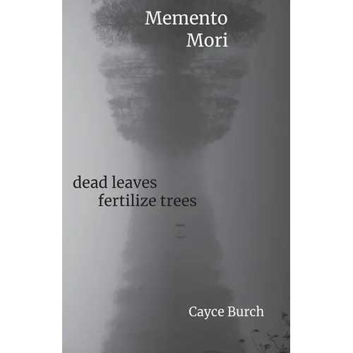 Memento Mori: dead leaves fertilize trees