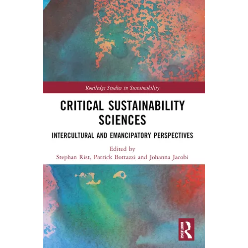 Critical Sustainability Sciences: Intercultural and Emancipatory Perspectives