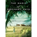 The Magic of Ordinary Days
