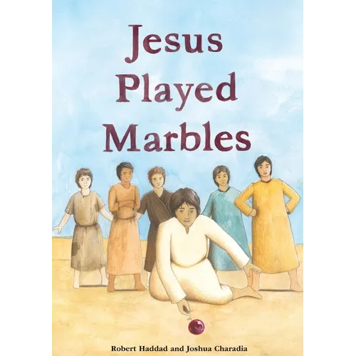 Jesus Played Marbles