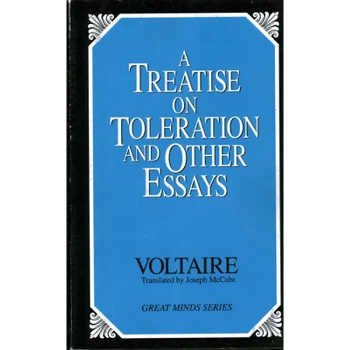 A Treatise on Toleration and Other Essays