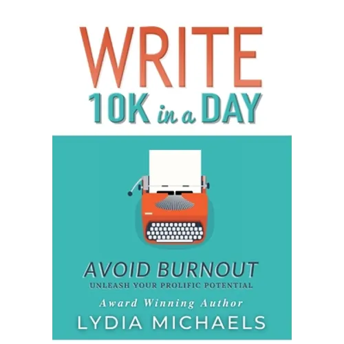 Write 10K in a Day: Avoid Burnout