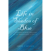 Life in Shades of Blue