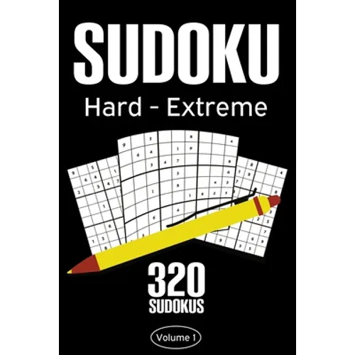 Sudoku Hard - Extreme: Sudoku Puzzle Book With 320 Hard To Expert Sudoku Puzzles For Adults