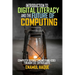 Introduction to Digital Literacy and the Future of Computing: Computer Science Engineering (CSE) for Non-CSE Enthusiasts