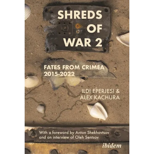 Shreds of War. Vol. 2: Fates from Crimea 2015-2022