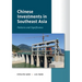 Chinese Investments in Southeast Asia: Patterns and Significance