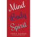 Mind Body Spirit