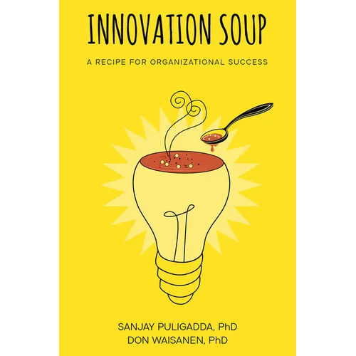 Innovation Soup: A Recipe for Organizational Success
