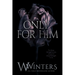 Only For Him