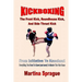 Kickboxing: The Front Kick, Roundhouse Kick, And Side Thrust Kick: From Initiation To Knockout: Everything You Need To Know (and m
