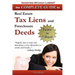 Complete Guide to Real Estate Tax Liens and Foreclosure Deeds: Learn in 7 Days-Investing Without Losing Series