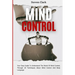 Mind Control: Your Easy Guide To Understand The World Of Mind Control, Through All Techniques About Mind Control And Body Language