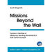 Missions Beyond the Wall: Factors in the Rise of Missionary Sending Movements in East-Central Europe