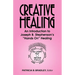Creative Healing: N Introduction to Joseph B. Stephenson's "Hands On" Healing