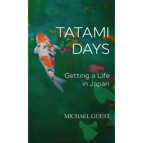 Tatami Days: Getting a Life in Japan