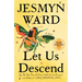 Let Us Descend (Oprah's Book Club)