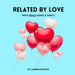 Related By Love: What Really Makes A Family