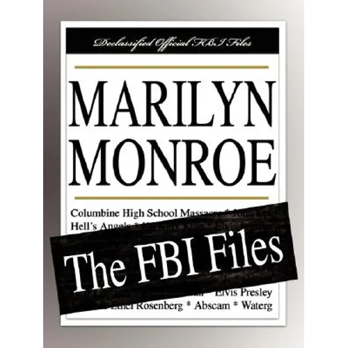 Marilyn Monroe: The FBI Files