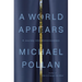 A World Appears: A Journey Into Consciousness