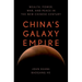 China's Galaxy Empire: Wealth, Power, War, and Peace in the New Chinese Century