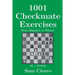 1001 Checkmate Exercises: From Beginner to Winner