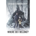 Where Do I Belong?: A Memoir
