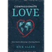 Compassionate Love: How God is Blessing a Hurting World