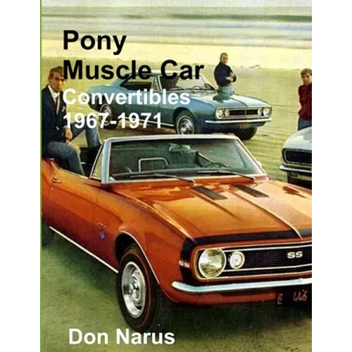 Pony Muscle Car Convertibles 1967-1971