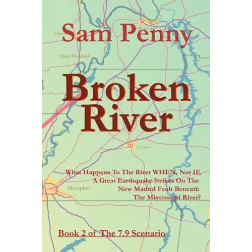 Broken River: Book 2 of The 7.9 Scenario