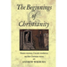 The Beginnings of Christianity: Essene Mystery, Gnostic Revelation and the Christian Vision