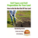 Soil Types and Soil Preparation for Your Land - How to Get the Best Out Of Your Land