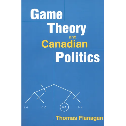 Game Theory and Canadian Politics