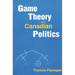 Game Theory and Canadian Politics
