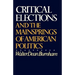 Critical Elections: And the Mainsprings of American Politics