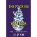 The F*cking Yoga Book: Yoga . . . for The Rest of Us.