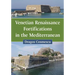 Venetian Renaissance Fortifications in the Mediterranean