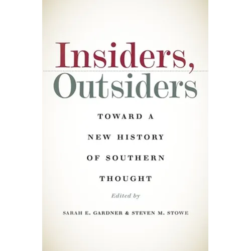 Insiders, Outsiders: Toward a New History of Southern Thought