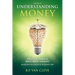 Understanding Money: What you should have been taught