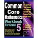 Common Core Mathematics Workbook For Grade 5: Step-By-Step Guide to Preparing for the Common Core Math Test 2019