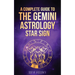 Gemini: A Complete Guide To The Gemini Astrology Star Sign (A Complete Guide To Astrology Book 3)