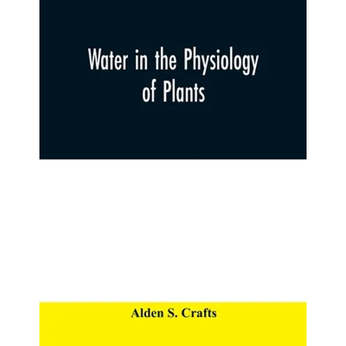 Water in the physiology of plants