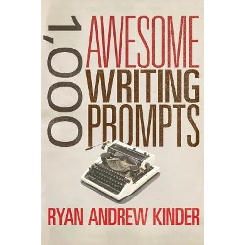 1,000 Awesome Writing Prompts