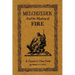 Melchizedek and the Mystery of Fire: A Treatise in Three Parts