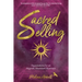 Sacred Selling: Foundations for an Aligned, Abundant Business