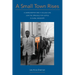 A Small Town Rises: A Sharecropper and a College Girl Join the Struggle for Justice in Shaw, Mississippi