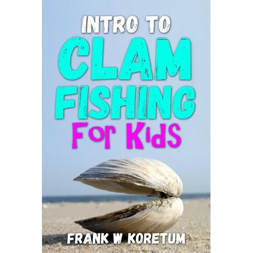 Intro to Clam Fishing for Kids