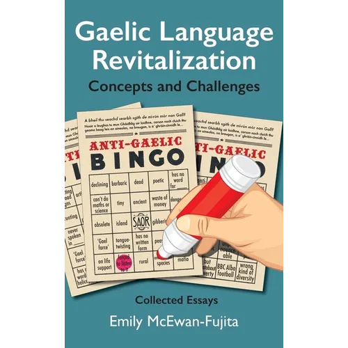 Gaelic Language Revitalization Concepts and Challenges: Collected Essays